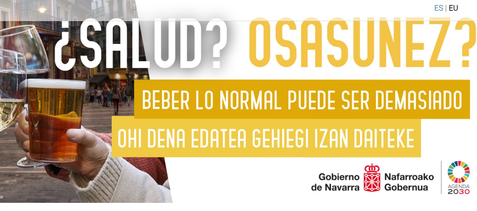 Campaña: ¿Salud? Beber lo normal puede ser demasiado/ Osasunez? Ohi dena edatea gehiegi izan daiteke.